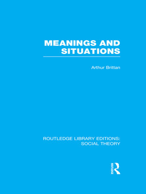 cover image of Meanings and Situations (RLE Social Theory)